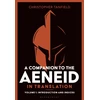 KNYGA Christopher Tanfield Companion to the Aeneid in Translation: Volume 1, Introduction and Indices