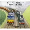 KNYGA Christopher Vine Peter's Railway Now and Then