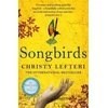 KNYGA Christy Lefteri Songbirds, The powerful novel from the author of The Beekeeper of Aleppo and The Book of Fire