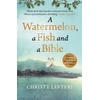 KNYGA Christy Lefteri Watermelon, a Fish and a Bible, A heartwarming tale of love amid war