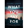 KNYGA Claire Askew What You Pay For, Shortlisted for McIlvanney and CWA Awards