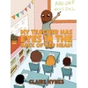 KNYGA Claire Hynes My Teacher has Eyes in the Back of her Head!
