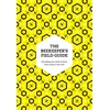 KNYGA Claire Jones Beekeeper’s Field Guide, Everything You Need to Know, from Honey to the Hive