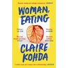 KNYGA Claire Kohda Woman, Eating, 'Absolutely brilliant - Kohda takes the vampire trope and makes it her own' Ruth Ozeki