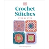 KNYGA Claire Montgomerie Crochet Stitches Step-by-Step, More than 150 Essential Stitches for Your Next Project