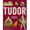 KNYGA Claire Saunders Live Like A Tudor, Discovering the Secrets of the Tudors