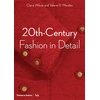 KNYGA Claire Wilcox 20th-Century Fashion in Detail (Victoria and Albert Museum)