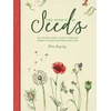 KNYGA Clare Gogerty The Magic of Seeds, The Nature-Lover’s Guide to Growing Garden Flowers and Herbs from Seed
