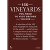 KNYGA CLARKE 150 Vineyards You Need to Visit Before You Die