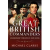 KNYGA Clarke Michael Great British Commanders