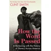 KNYGA Clint Smith How the Word Is Passed