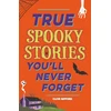 KNYGA Clive Gifford True Stories You'll Never Forget: True Spooky Stories