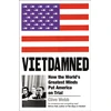 KNYGA Clive Webb Vietdamned, How the World’s Greatest Minds Put America on Trial