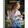 KNYGA Clodagh Mckenna Clodagh's Happy Cooking, 100 Easy, Speedy, Healthy Recipes for Good Mood Food