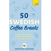 KNYGA Coffee Break Coffee Break Languages 50 Swedish Coffee Breaks