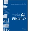 KNYGA Cole Nussbaumer Knaflic Storytelling with Data, Let's Practice!