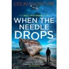 KNYGA Colin Macintyre When the Needle Drops, A gripping new Scottish crime thriller inspired by true events