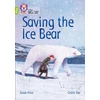 KNYGA Collins Big Cat Saving the Ice Bear
