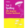KNYGA Collins Ks2 Year 6 Spelling SATs Targeted Practice Workbook