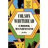 KNYGA Colson Whitehead Crook Manifesto