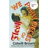 KNYGA Colwill Brown We Pretty Pieces of Flesh