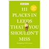 KNYGA Compton Revill 111 Places in Leeds That You Shouldn't Miss