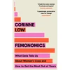 KNYGA Corinne Low Femonomics, What Data Tells Us About Women's Lives and How to Get the Most Out of Yours