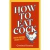 KNYGA Cosima Hussey How to Eat Cock