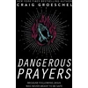 KNYGA Craig Groeschel Dangerous Prayers
