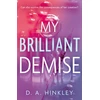 KNYGA D A Hinkley My Brilliant Demise