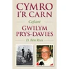 KNYGA D Ben Rees Cymro i'r Carn, Cofiant Gwilym Prys-Davies, Cofiant Gwilym Prys-Davies