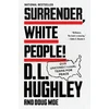 KNYGA D L Hughley Surrender, Baltas People!