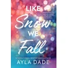 KNYGA Dade Ayla Like Snow We Fall