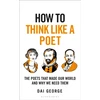 KNYGA Dai George How to Think Like a Poet