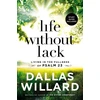 KNYGA Dallas Willard Life Without Lack