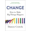 KNYGA Damon Centola Change, How to Make Big Things Happen