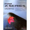 KNYGA Dan Bailey FUJIFILM X Series Unlimited, 2nd Edition