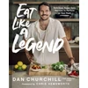 KNYGA Dan Churchill Eat Like a Legend