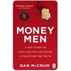 KNYGA Dan Mccrum Money Men, A Hot Startup, A Billion Dollar Fraud, A Fight for the Truth