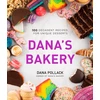 KNYGA Dana Loia Pollack Dana’s Bakery, 100 Decadent Recipes for Unique Desserts