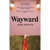 KNYGA Dana Spiotta Wayward