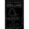 KNYGA Dana Thomas Deluxe, How Luxury Lost its Lustre