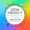 KNYGA Dani Dipirro Grow Through It