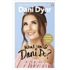 KNYGA Dani Dyer What Would Dani Do?