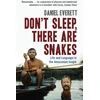 KNYGA Daniel Everett Don't Sleep, There are Snakes, Life and Language in the Amazonian Jungle