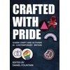 KNYGA Daniel Fountain Crafted With Pride, Queer Craft and Activism in Contemporary Britain