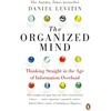 KNYGA Daniel J Levitin Levitin Daniel Organized Mind: The Science of Preventing Overload, Increasing Productivity and Restoring Your Focus