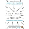 KNYGA Daniel Levitin Levitin Daniel This is Your Brain on Music: Understanding a Human Obsession
