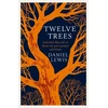 KNYGA Daniel Lewis Twelve Trees, And What They Tell Us About Our Past, Present and Future