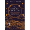 KNYGA Daniel Swift Dream Factory, London's First Playhouse and the Making of William Shakespeare